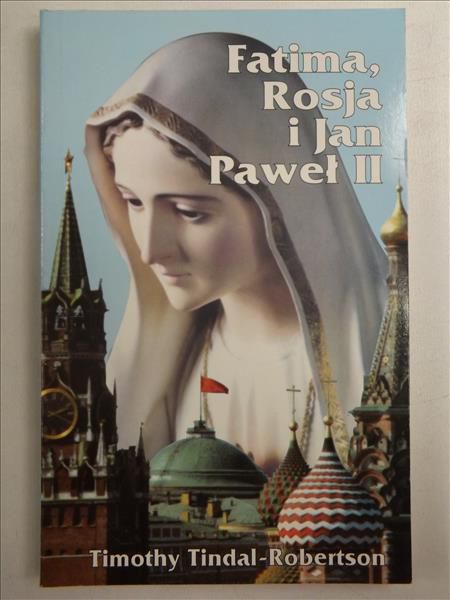 Fatima, Rosja i Jan Paweł II