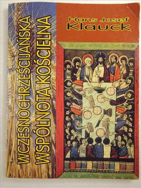 Hans J. - Wczesnochrześcijańska wspólnota kościelna