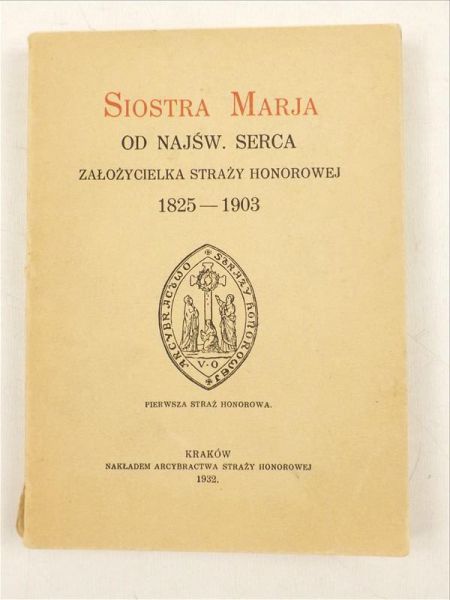 Siostra Maria od Najświętszego Serca założycielka Straży Honorowej, 1932 r.