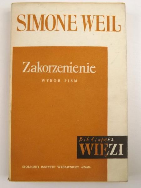 Zakorzenienie. Wybór pism
