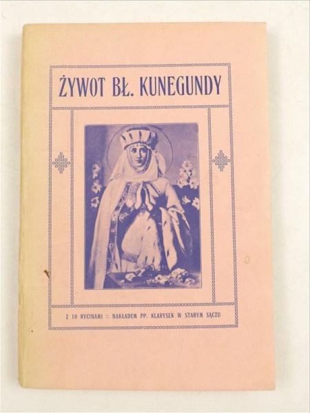 Żywot Bł. Kunegundy, 1912 r.