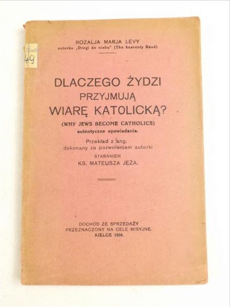 Levy Rozalja Marja - Dlaczego Żydzi przyjmują wiarę katolicką, 1934 r.