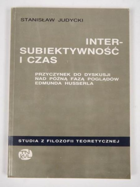 Judycki Stanisław - Intersubiektywność i czas