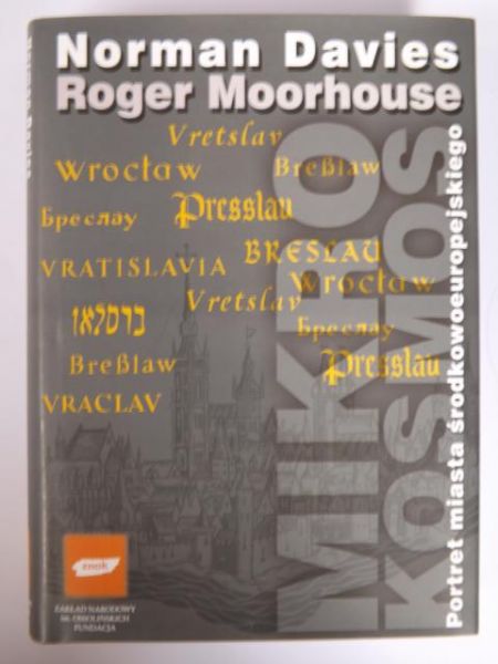 Davies N., Moorhouse R. - Mikrokosmos. Portret miasta środkowoeuropejskiego