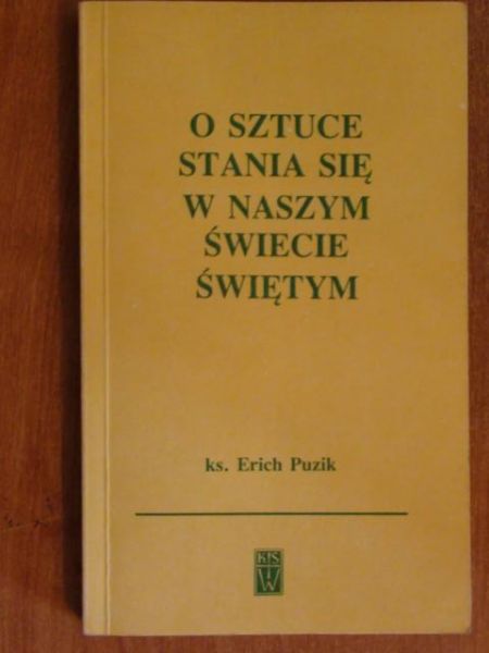 O sztuce stania się w naszym świecie świętym