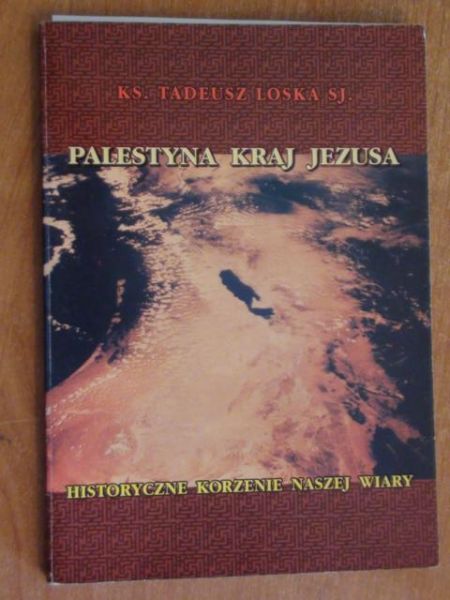 Loska Tadeusz - Palestyna kraj Jezusa