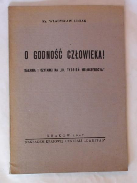 O godność człowieka! 1947 r.