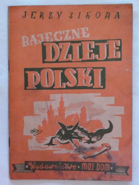 Sikora Jerzy - Bajeczne dzieje Polski 1946 r.