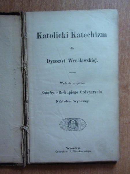 Katolicki Katechizm dla Diecezji Wrocławskiej wyd. 1925