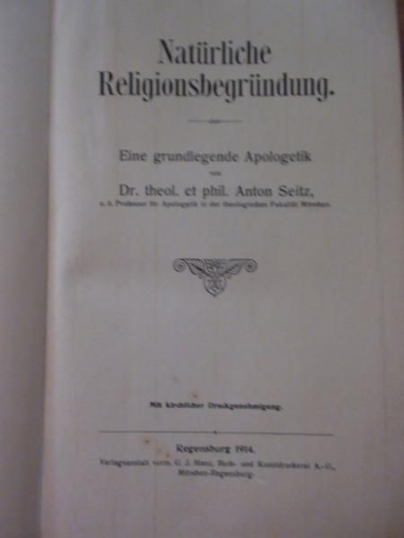 Seitz Anton - Naturliche Religionsbegrundung, 1914 r.