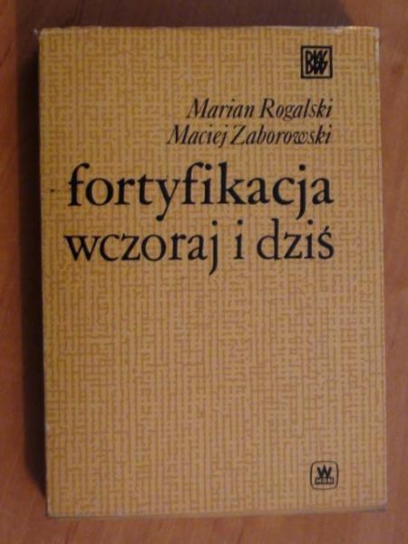 Fortyfikacja wczoraj i dziś