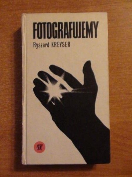 Kreyser Ryszard  -  Fotografujemy