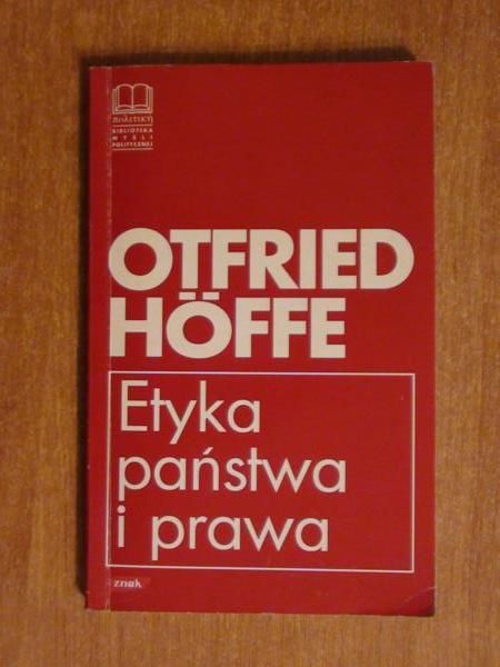 Hoeffe Otfried - Etyka państwa i prawa