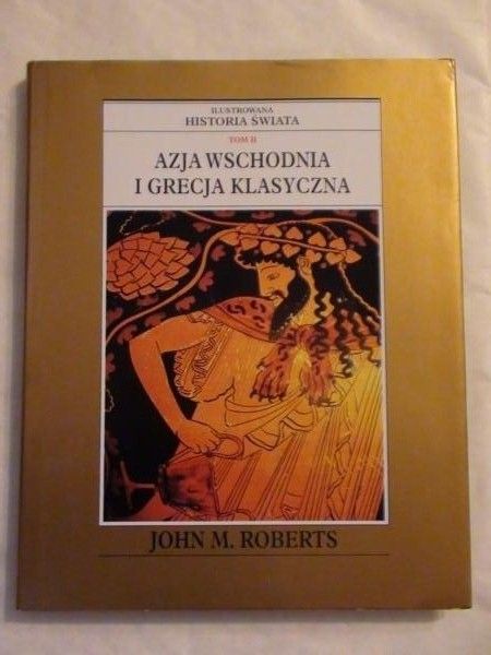 . -  Azja Wschodnia i Grecja klasyczna t.2