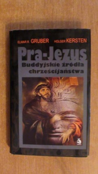 Gruber Elmar R.,   - Pra-Jezus - Buddyjskie źródła chrześcijaństwa