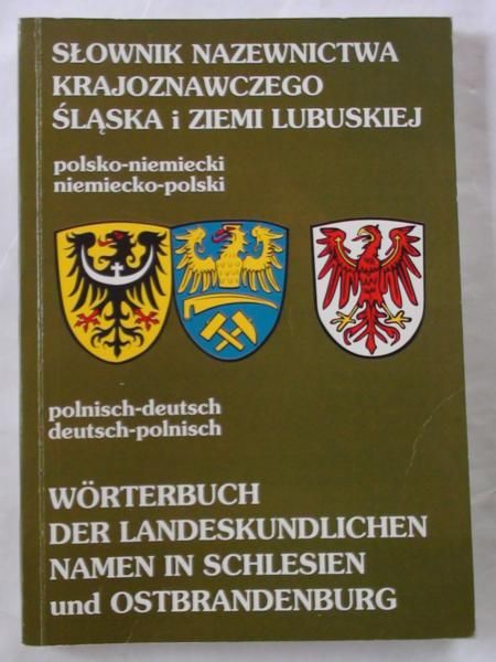 Battek Marek, Szczepankiewicz Joanna - Słownik nazewnictwa krajoznawczego Śląska i Ziemi Lubuskiej