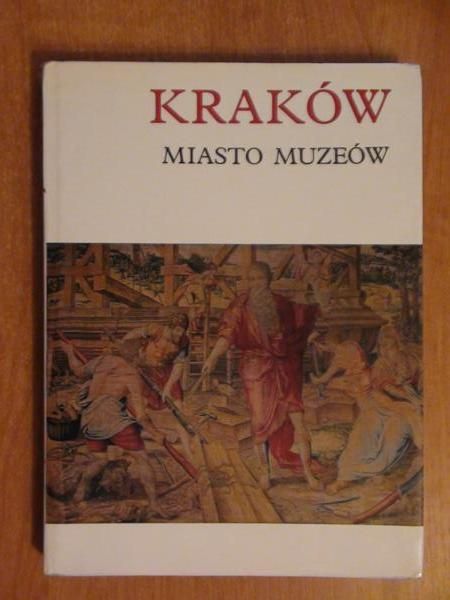 Kraków, miasto muzeów