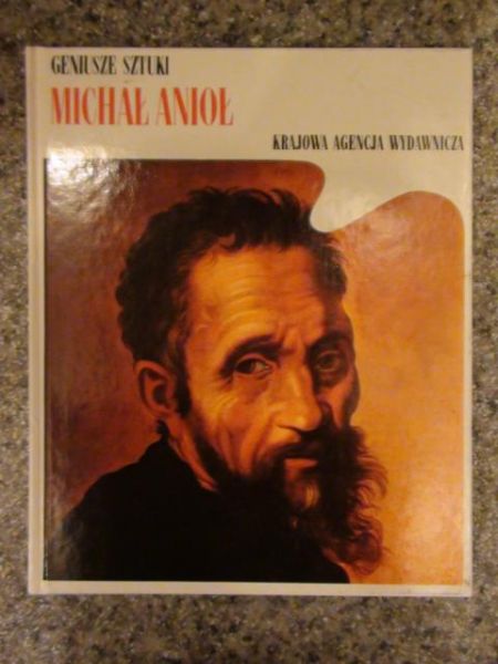 Geniusze sztuki Michał Anioł