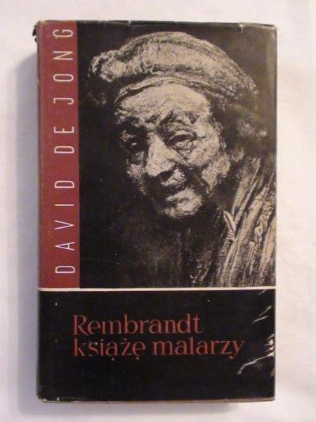 Jong De David  -  Rembrandt książe malarzy