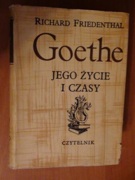 Goethe - jego czasy i życie