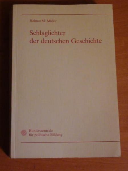 Schlaglichter der deutschen Geschichte