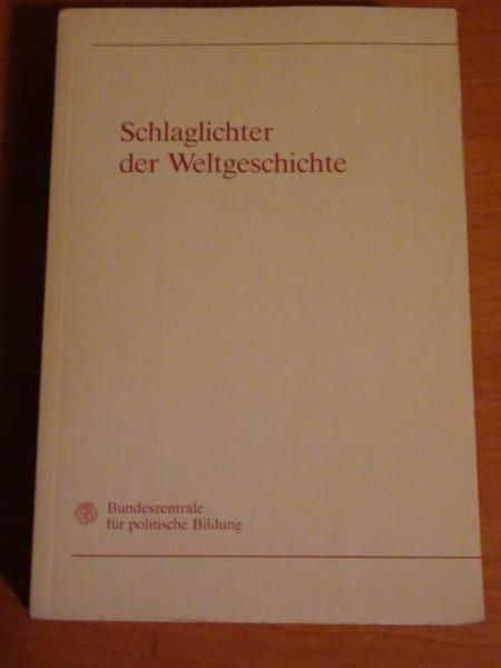 Schlaglichter der Weltgeschichte