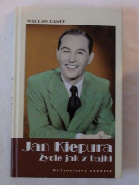 Jan Kiepura. Życie jak z bajki