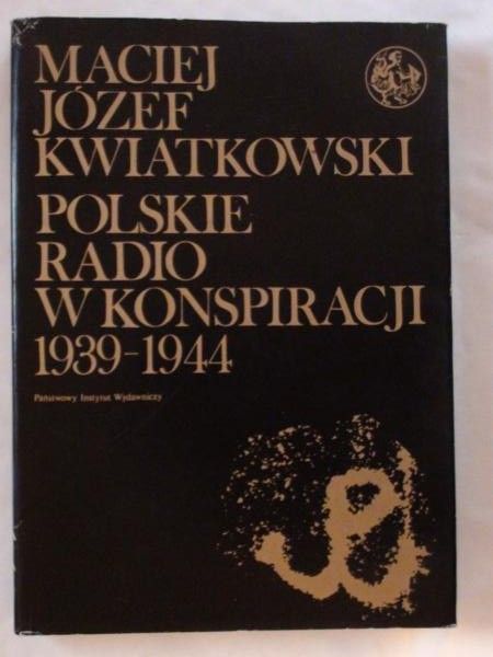 Polskie radio w konspiracji 1939-1944