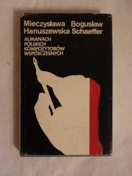 Hanuszewska Mieczysława, Schaeffer Bogusław  -  Almanach polskich kompozytorów współczesnych