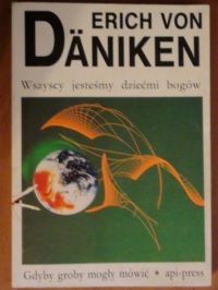 Daniken Erich - Wszyscy jesteśmy dziećmi bogów