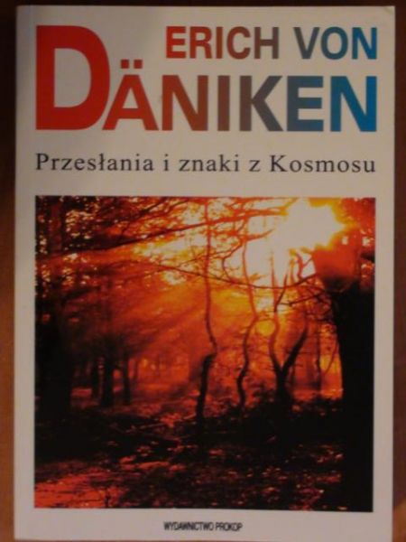 Daniken Erich - Przesłania i znaki z Kosmosu