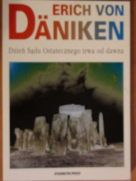 Daniken Erich - Dzień sądu ostatecznego trwa od dawna