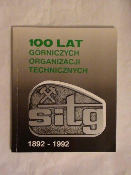 (red)  -  100 lat górniczych organizacji technicznych. 1892-1992