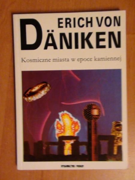 Daniken Erich - Kosmiczne miasta w  epoce kamiennej