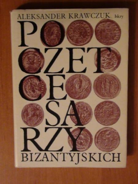 Krawczuk Aleksander - Poczet cesarzy bizantyjskich