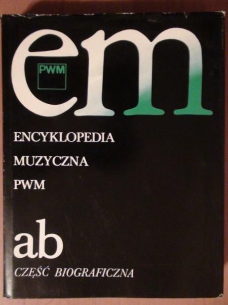 Dziębowska Elżbieta (red.) - Encyklopedia muzyczna PWM ab