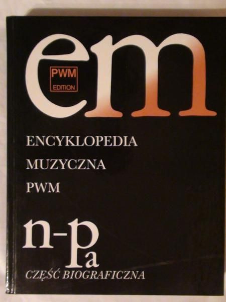 Dziębowska Elżbieta (red.) - Encyklopedia muzyczna PWM, n-pa