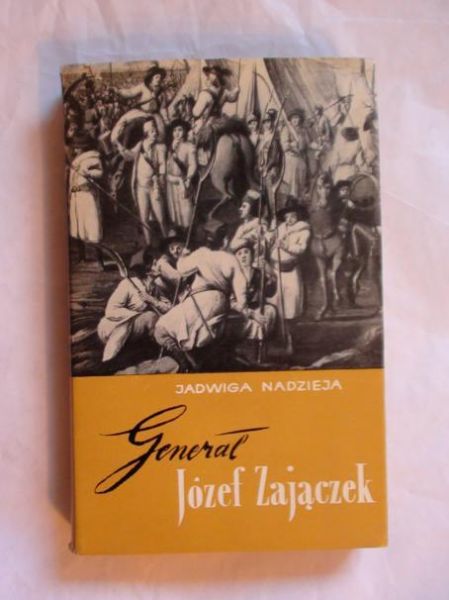 Nadzieja Jadwiga  -  Generał Jóżef Zajączek
