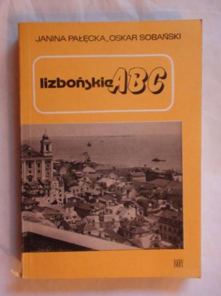 Sobański Oskar, Pałęcka Janina  -  Lizbońskie ABC