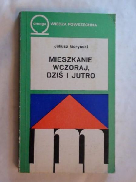 Mieszkanie wczoraj, dziś i jutro