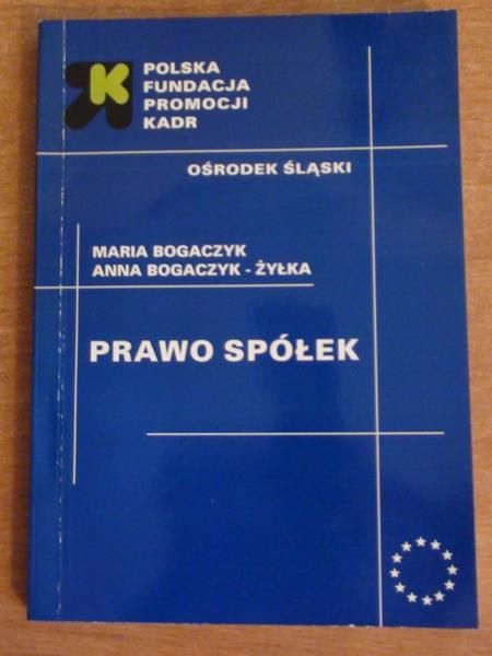 Bogaczyk M.,Bogaczyk-Żyłka A. - Prawo spółek