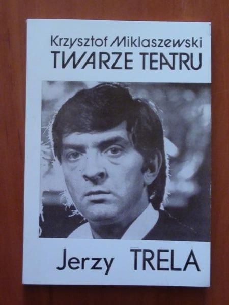 Twarze teatru. Jerzy Trela
