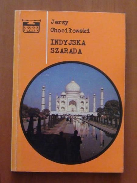 Chociłowski Jerzy - Indyjska szarada