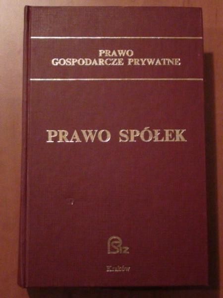 (red.) - Prawo gospodarcze prywatne. Prawo spółek