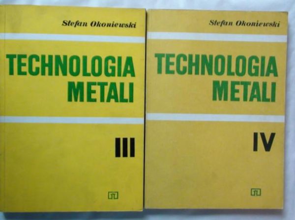 Technologia metali Tom III-IV