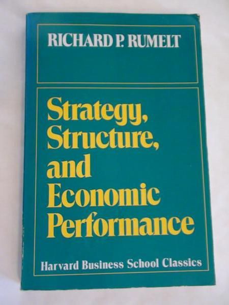Strategy, Structure and Economic Performance