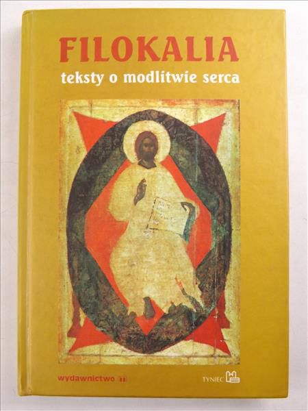Filokalia: teksty o modlitwie serca