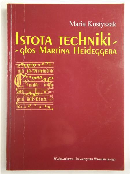 Istota techniki - głos Martina Heideggera