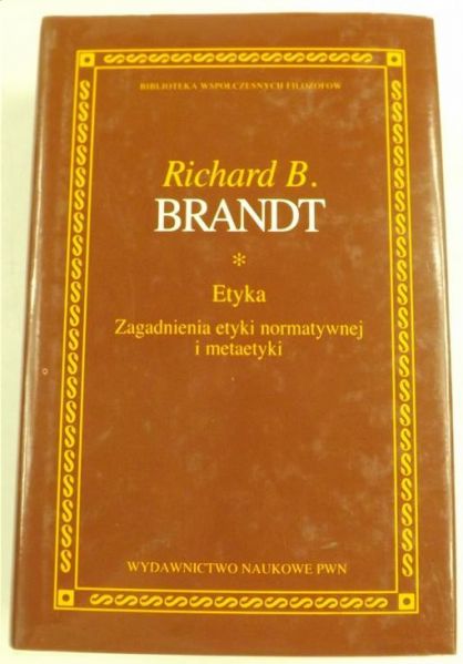 Brandt Richard B. - Etyka. Zagadnienia etyki normatywnej i metaetyki BWF