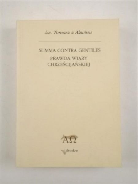Summa contra gentiles. Prawda wiary chreścijańskiej, Tom I